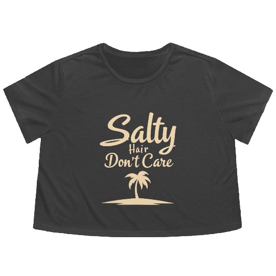 Salty Hair Don't Care Beach Vibes Flowy Cropped Tees