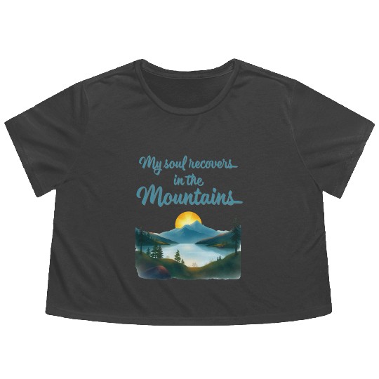 Mountains and Sunrise Inspirational quote Flowy Cropped Tees