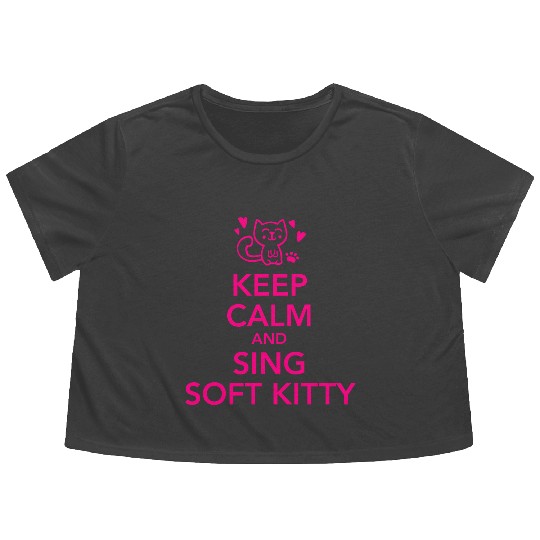 Keep calm and sing soft kitty Flowy Cropped Tees