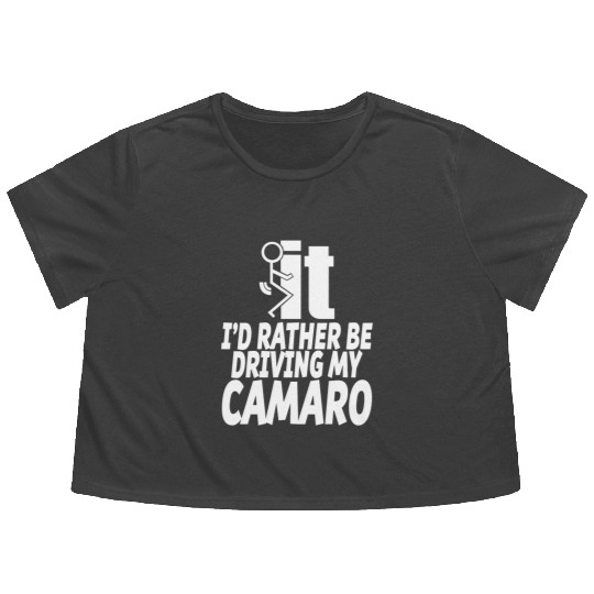 Camaro - I'd rather be driving my camaro Flowy Cropped Tees