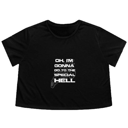 Firefly fan - I'm gonna go to the special hell Flowy Cropped Tees
