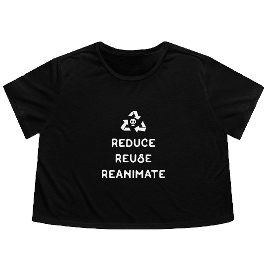 Reduce Reuse Reanimate Necromancer Tabletop RPG Flowy Cropped Tees
