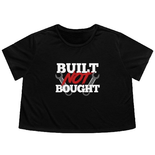 Built not bought Flowy Cropped Tees