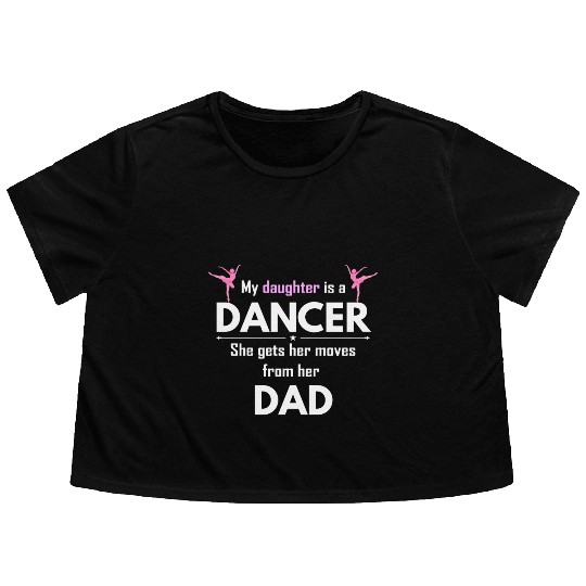 Dance Dad Dancer Fathers Day Flowy Cropped Tees