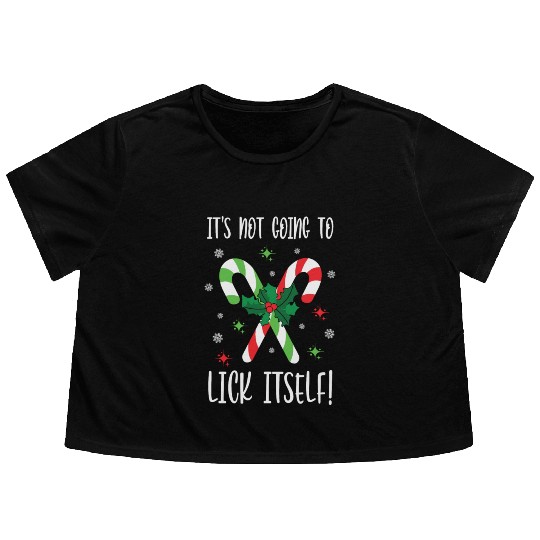 Its Not Going to Lick Itself Xmas Flowy Cropped Tees