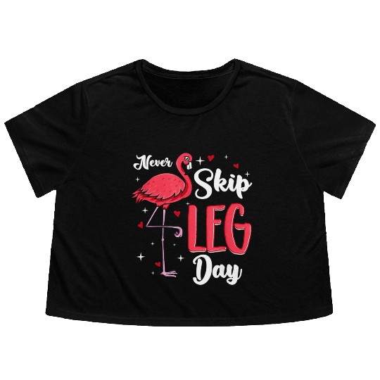 Flamingo Never Skip Leg Day Funny Gym Flamingo Flowy Cropped Tees