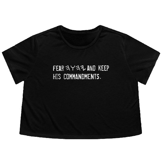 FEAR YHWH AND KEEP HIS COMMANDMENTS Flowy Cropped Tees