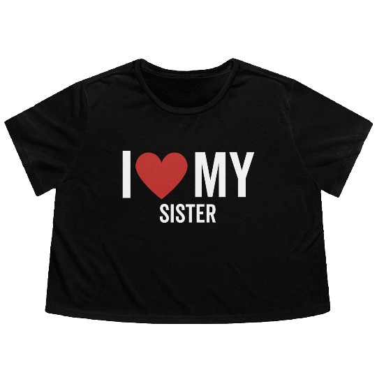 I Love My Sister Flowy Cropped Tees
