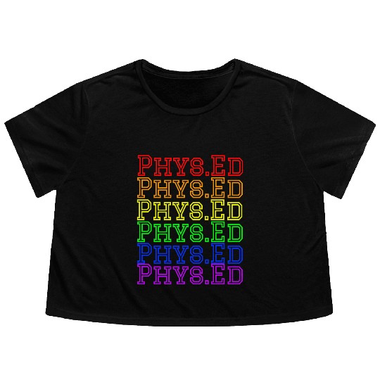 Physical Education Teacher- Rainbow Phys.Ed Flowy Cropped Tees