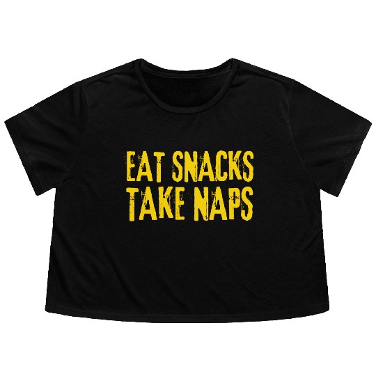 Eat Snacks Take Naps Flowy Cropped Tees
