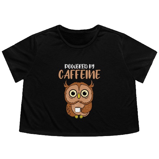 Powered By Caffeine For Owl Lover Flowy Cropped Tees