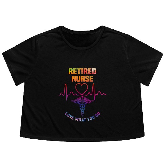 Retired nurse - Love what you do Flowy Cropped Tees