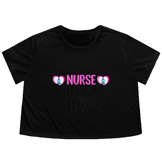 My favorite nurse calls me mom Flowy Cropped Tees