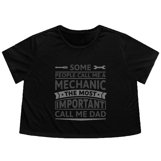 Some People Call Me A Mechanic Flowy Cropped Tees