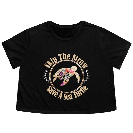 Skip The Straw Save The Sea Turtle Activist Longsl Flowy Cropped Tees