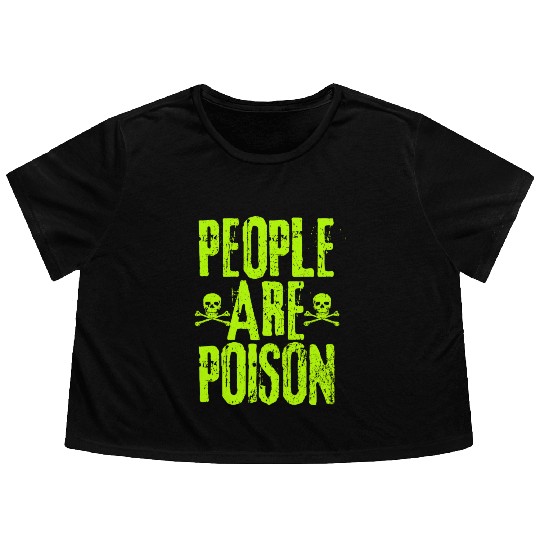 People Are Poison Flowy Cropped Tees