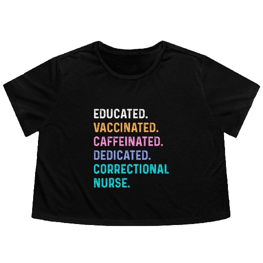 Correctional nurse - educated vaccinated Flowy Cropped Tees