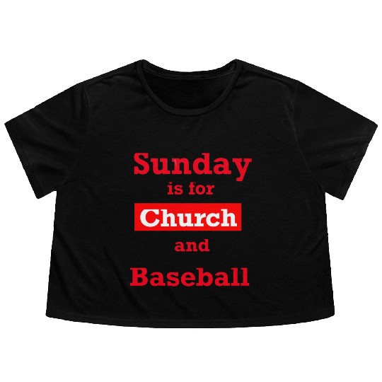 Sunday is for church and Baseball Flowy Cropped Tees