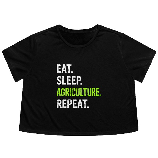 Eat Sleep Agriculture Repeat - Farmer Farming Flowy Cropped Tees