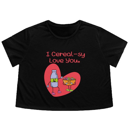 I Cereal-sy Love You Flowy Cropped Tees