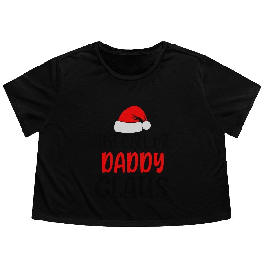 Just call me daddy claus Flowy Cropped Tees