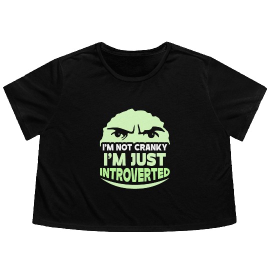 I'm Not Cranky - I'm Just Introverted Introvert Flowy Cropped Tees
