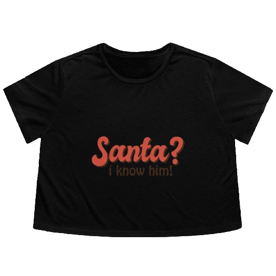 Santa I know him Flowy Cropped Tees