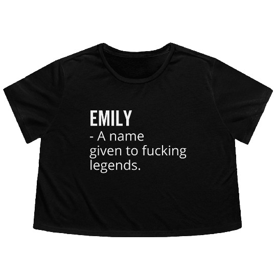 Emily a Name Given to Fucking Legends Flowy Cropped Tees