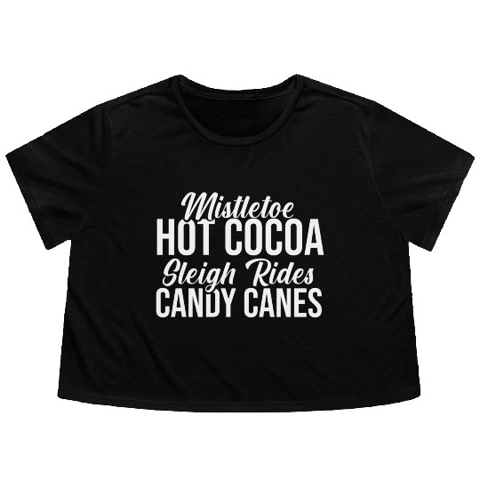 Mistletoe Hot Cocoa Sleigh Rides Candy Canes Flowy Cropped Tees
