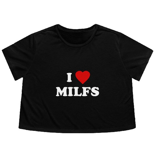 I Love MILFs Flowy Cropped Tees
