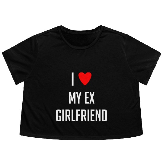 I LOVE MY EX GIRLFRIEND HEART TRENDY Flowy Cropped Tees