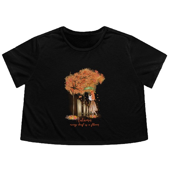 Autumn every leaf is a flower Flowy Cropped Tees