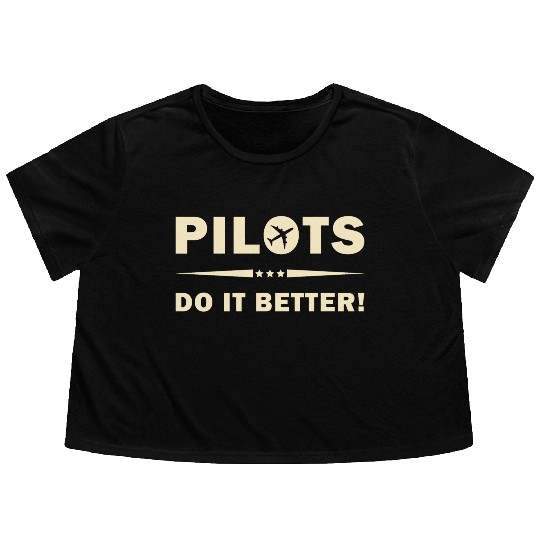 Pilots Do It Better - Funny Flying, Funny Pilot Flowy Cropped Tees