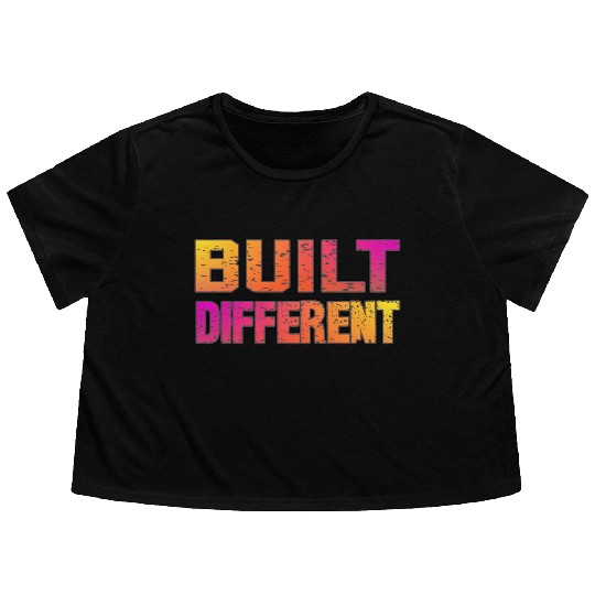 Built Different On Another Level Funny Gaming Flowy Cropped Tees