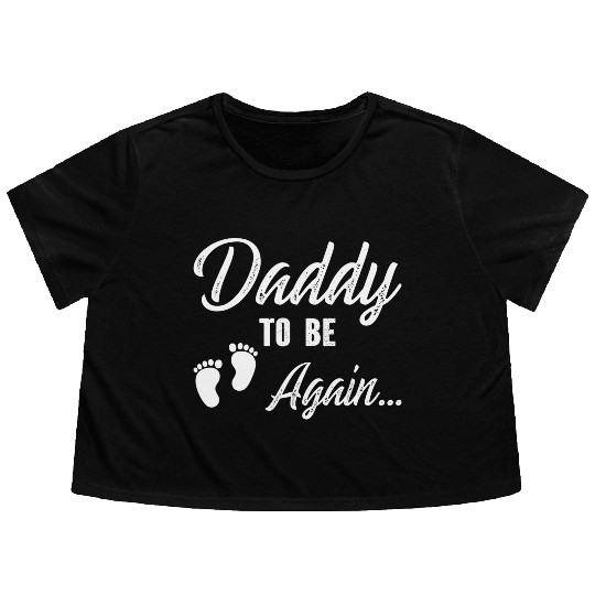 Daddy To Be Again Flowy Cropped Tees