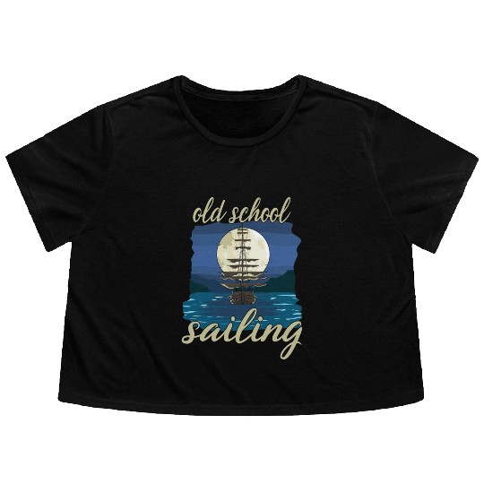 Old School Sailing for a Sailor Captain Flowy Cropped Tees