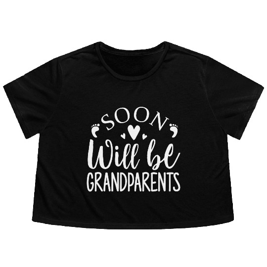 We Will Soon Become Grandparents, Be Grandparents Flowy Cropped Tees