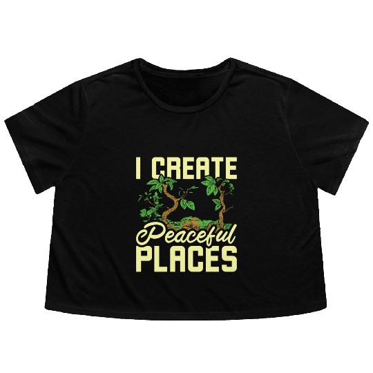 I create peaceful places gardening Flowy Cropped Tees