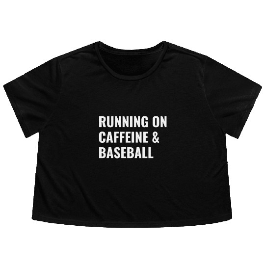 Running On Caffeine Baseball Flowy Cropped Tees
