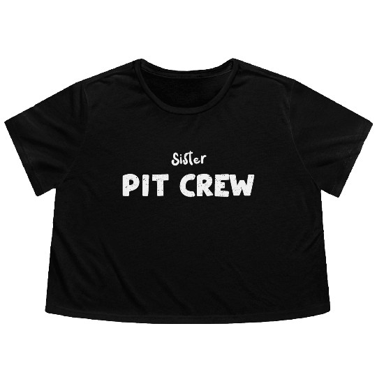Sister Pit Crew - Sister Flowy Cropped Tees