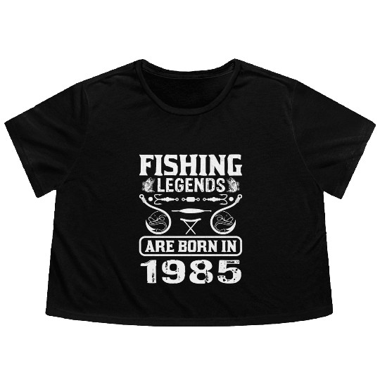 Fishing Legends Are Born In 1985 Flowy Cropped Tees