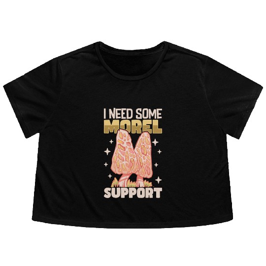 Morels Mushroom Picker Mushroom Farmer Mushroom Flowy Cropped Tees