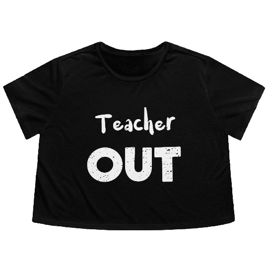 Teacher Out - Retirement Flowy Cropped Tees