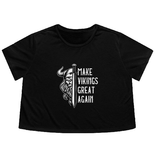 Make Vikings Great Again Valhalla Pagan Norsemen Flowy Cropped Tees