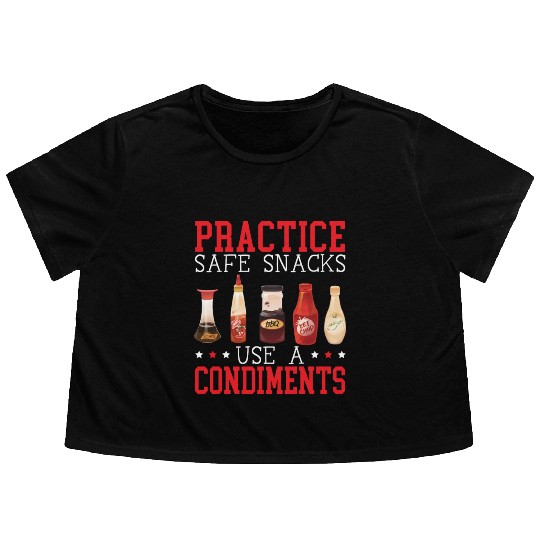 Practice Safe Snacks Use A Condiment Ketchup Flowy Cropped Tees