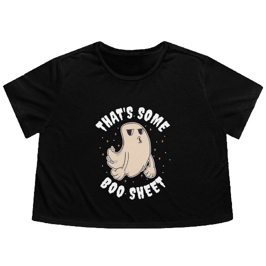 Thats Some Boo Sheet Funny Ghost Gift Flowy Cropped Tees