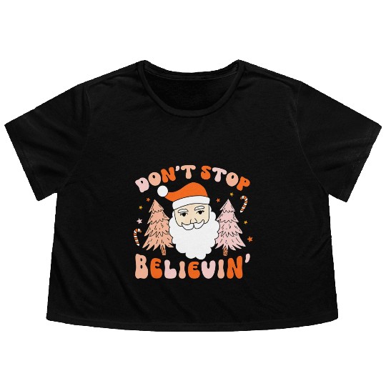 Retro Groovy Don't Stop Believin' Christmas Cute Flowy Cropped Tees