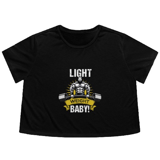 Lightweight baby! Bodybuilder saying Flowy Cropped Tees