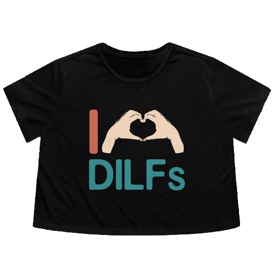 I Love Dilfs Vintage Funny Gift for Incredibly Flowy Cropped Tees