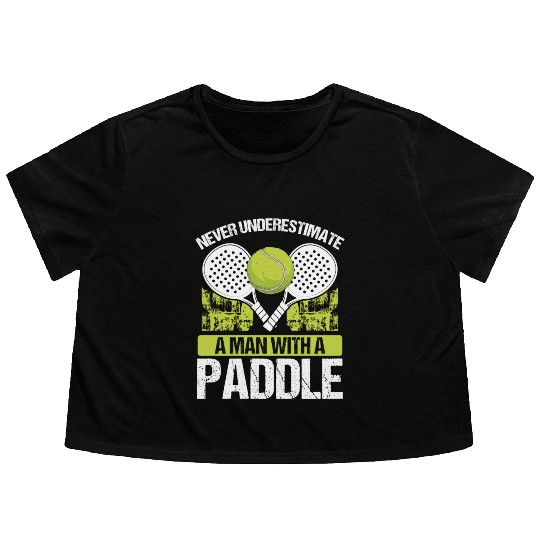 Paddle Tennis Player Match Never underestimate Flowy Cropped Tees